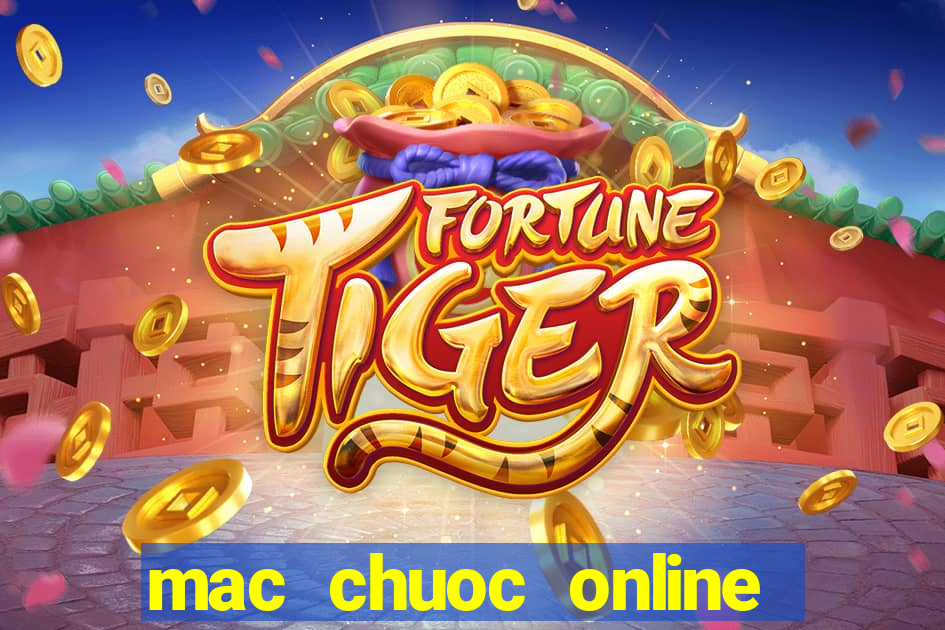 mac chuoc online vua bai 9