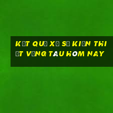 kết quả xổ số kiến thiết vũng tàu hôm nay