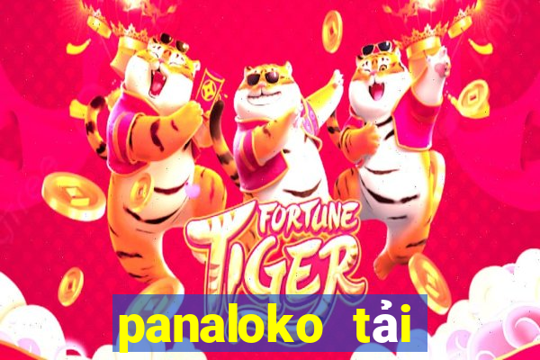 panaloko tải xuống app