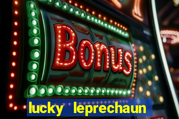 lucky leprechaun slot machine