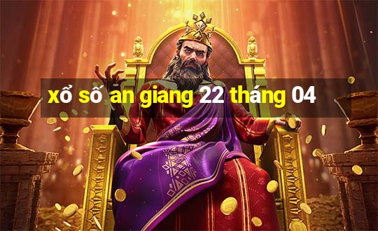 xổ số an giang 22 tháng 04