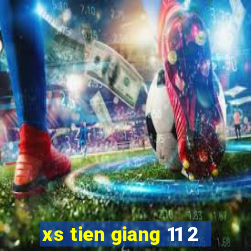 xs tien giang 11 2