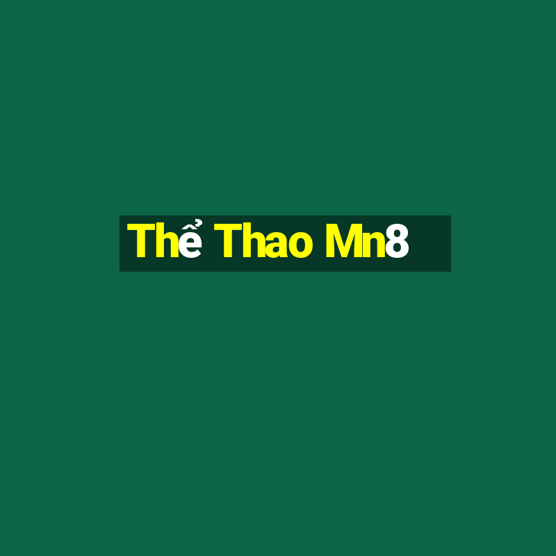 Thể Thao Mn8