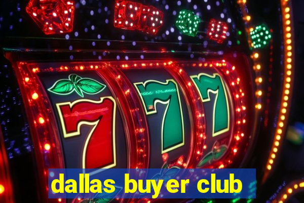 dallas buyer club