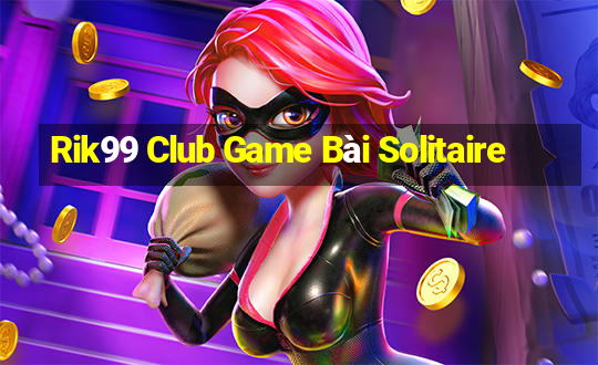 Rik99 Club Game Bài Solitaire