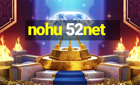 nohu 52net