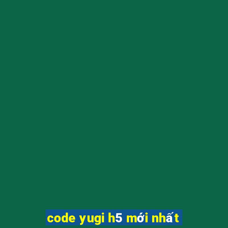 code yugi h5 mới nhất