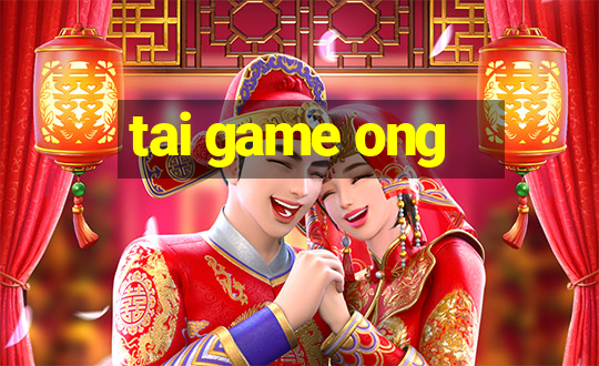 tai game ong