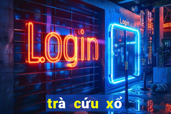 trà cứu xổ số bạc liêu