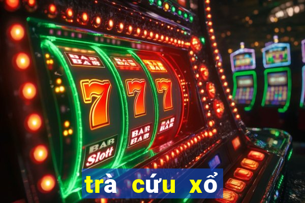 trà cứu xổ số bạc liêu