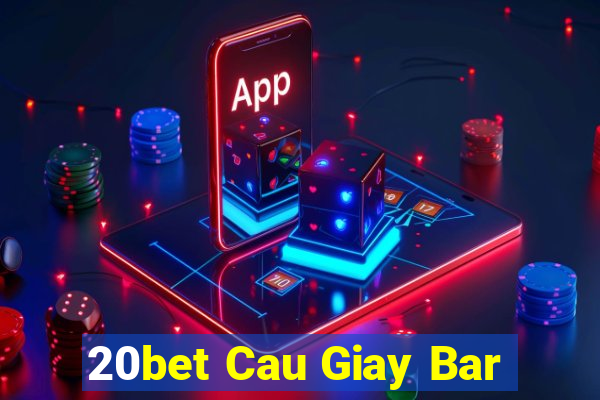 20bet Cau Giay Bar