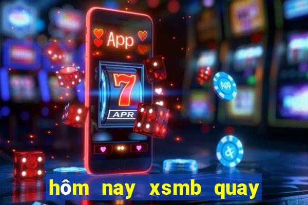 hôm nay xsmb quay ở đâu