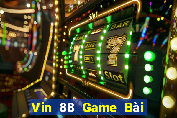 Vin 88 Game Bài Chơi Với Bạn Bè