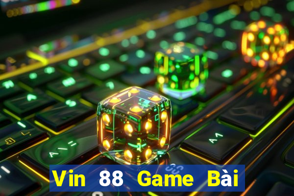 Vin 88 Game Bài Chơi Với Bạn Bè