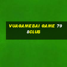 Vuagamebai Game 798Club