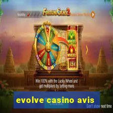 evolve casino avis