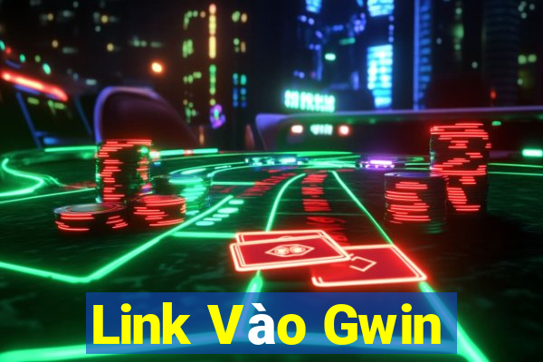 Link Vào Gwin