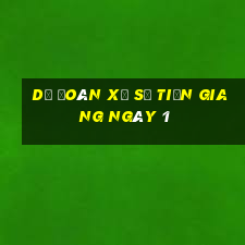 Dự Đoán Xổ Số Tiền Giang ngày 1