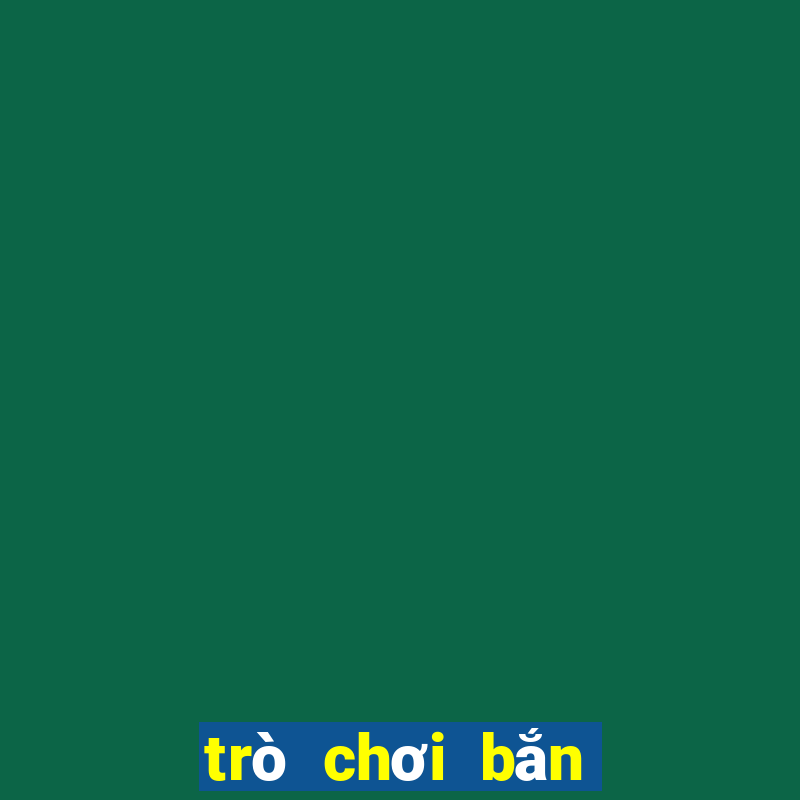 trò chơi bắn cá miễn phí