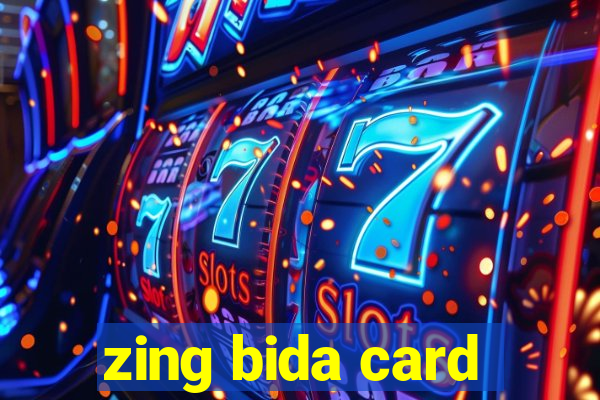 zing bida card