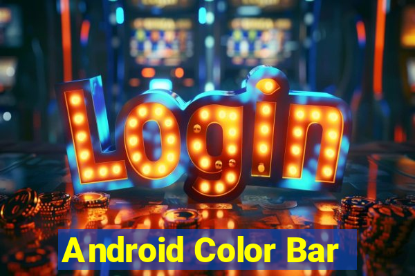 Android Color Bar