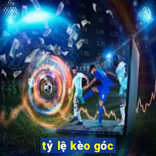 tỷ lệ kèo góc