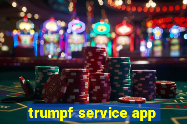 trumpf service app