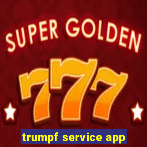 trumpf service app