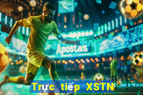 Trực tiếp XSTN hôm nay