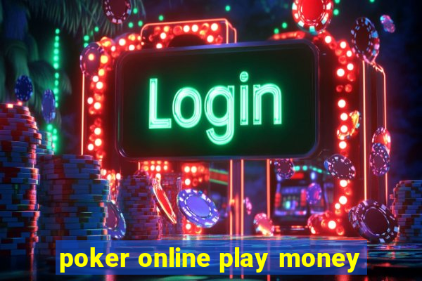 poker online play money