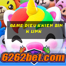 game dieu khien binh linh