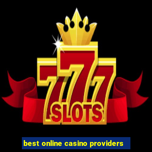 best online casino providers