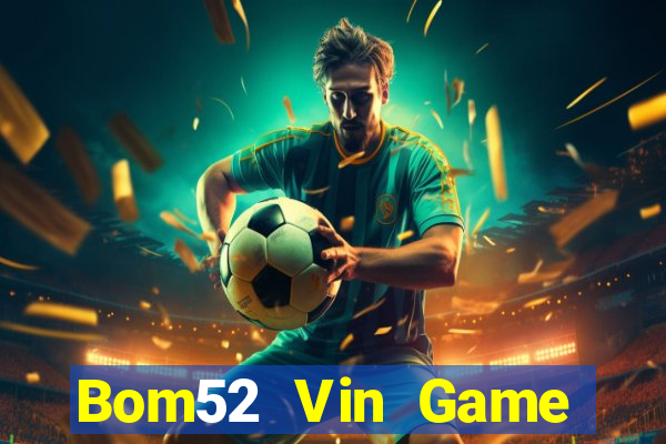 Bom52 Vin Game Bài 77