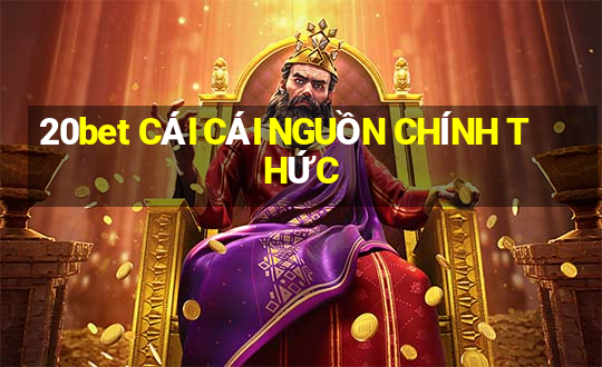 20bet CÁI CÁI NGUỒN CHÍNH THỨC