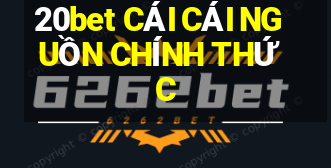 20bet CÁI CÁI NGUỒN CHÍNH THỨC