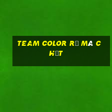 team color rẻ mà chất