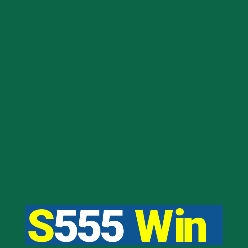 S555 Win