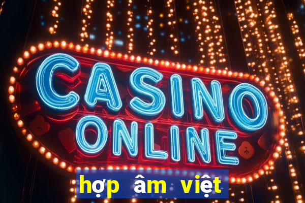 hợp âm việt hương xưa