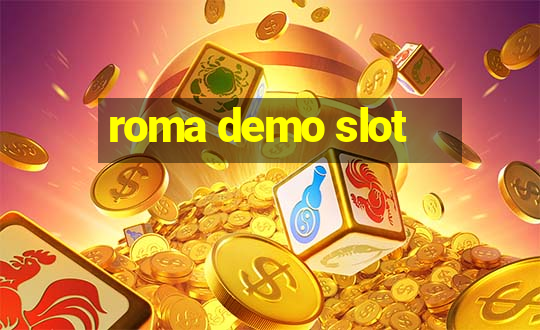 roma demo slot