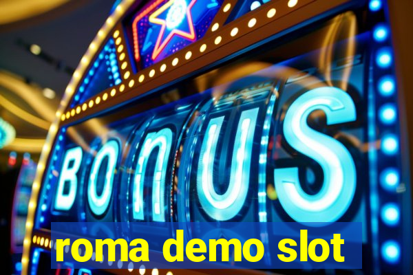 roma demo slot