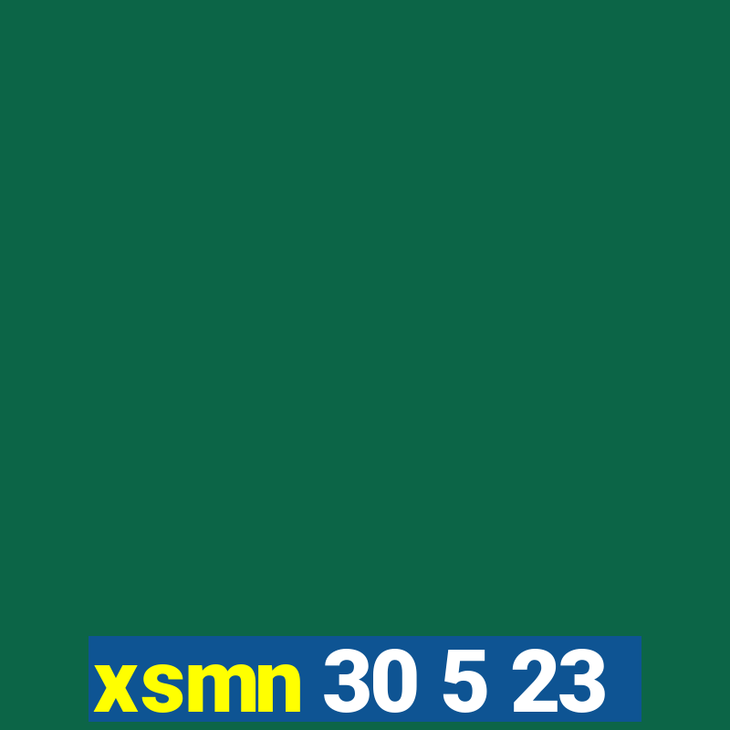 xsmn 30 5 23