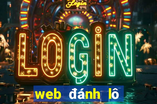 web đánh lô đề online 6t