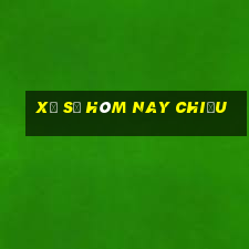 xổ số hôm nay chiều