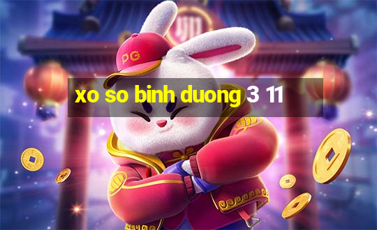 xo so binh duong 3 11