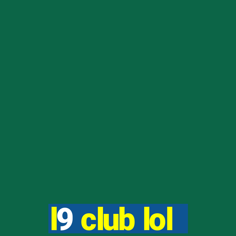 l9 club lol