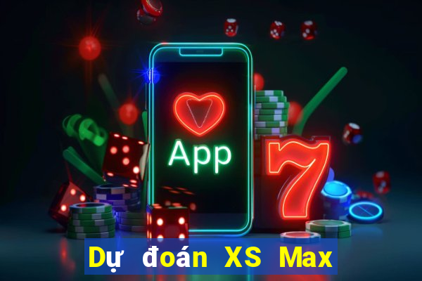 Dự đoán XS Max 3D ngày 24