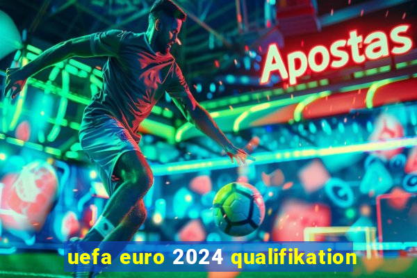 uefa euro 2024 qualifikation