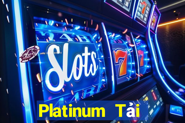 Platinum Tải xuống và cài đặt