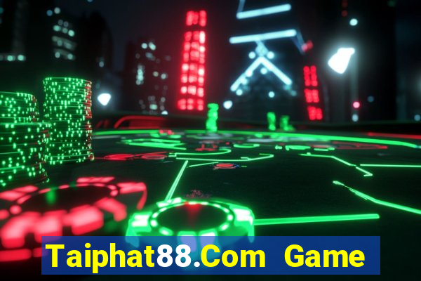 Taiphat88.Com Game Bài 1368