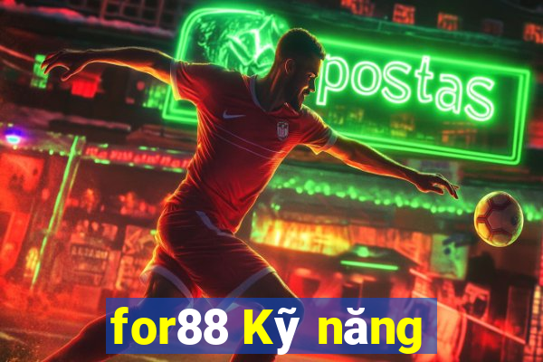 for88 Kỹ năng